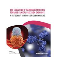 The Evolution of Radionanotargeting towards Clinical Precision Oncology: A Festschrift in Honor of Kalevi Kairemo