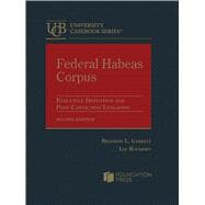 Federal Habeas Corpus(University Casebook Series)