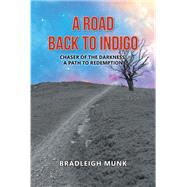 A Road Back to Indigo