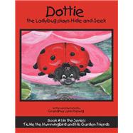 Dottie the Ladybug Plays Hide-And-Seek