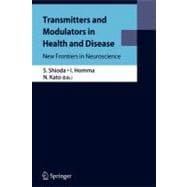 Transmitters and Modulators in Health and Disease
