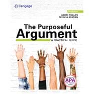 The Purposeful Argument: A Practical Guide with APA Updates