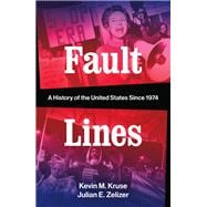 Fault Lines A History of the United States Since 1974