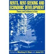 Rents, Rent-Seeking and Economic Development: Theory and Evidence in Asia