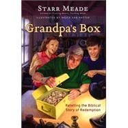 Grandpa's Box : Retelling the Biblical Story of Redemption