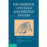 The Meroitic Language and Writing System