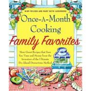 Once-a-month Cooking Family Favorites: More Great Recipes That Save You Time and Money from the Inventors of the Ultimate Do-ahead Dinnertime Method