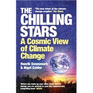 The Chilling Stars A New Theory of Climate Change