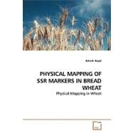 Physical Mapping of Ssr Markers in Bread Wheat