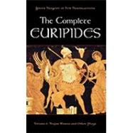 The Complete Euripides Volume I: Trojan Women and Other Plays