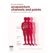 Acupuncture Channels and Points: An Interactive Study and Reference Manual