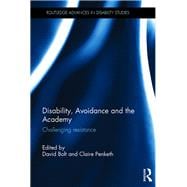 Disability, Avoidance and the Academy: Challenging Resistance