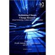 Rethinking Climate Change Research: Clean Technology, Culture and Communication
