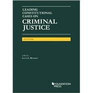 Leading Constitutional Cases on Criminal Justice 2016