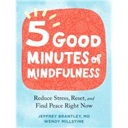 Five Good Minutes of Mindfulness