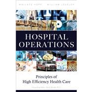 Hospital Operations Principles of High Efficiency Health Care