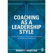 Coaching as a Leadership Style,9780203118665