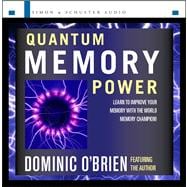 Quantum Memory Power Learn to Improve Your Memory with the World Memory Champion!