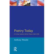 Poetry Today: A Critical Guide to British Poetry 1960-1995