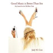 Good Music Is Better Than Sex