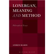 Lonergan, Meaning and Method Philosophical Essays