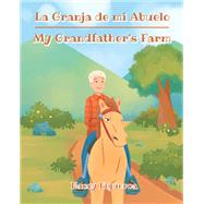La Granja de mi Abuelo - My Grandfather's Farm