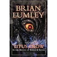 Titus Crow, Volume 3 In The Moons of Borea, Elysia