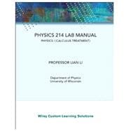 PHYSICS 214 LAB MANUAL (Physics I - Calculus Treatment) (UWM Custom)