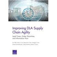 Improving DLA Supply Chain Agility Lead Times, Order Quantities, and Information Flow