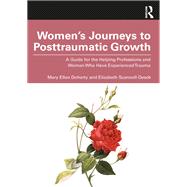 Women’s Journeys to Posttraumatic Growth
