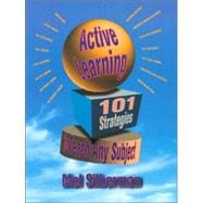 Active Learning 101 Strategies to Teach Any Subject