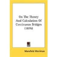 On The Theory And Calculation Of Continuous Bridges