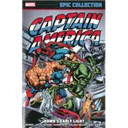 Captain America Epic Collection Dawn's Early Light
