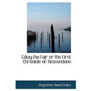 Edwy the Fair or the First Chronicle of Aescendune