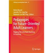 Pedagogies for Future-Oriented Adult Learners