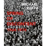Michael Ruetz: Spring of Discontent 1964-1974