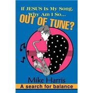 If Jesus Is My Song, Why Am I So... Out of Tune