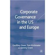 Corporate Governance in the US and Europe Where Are We Now?