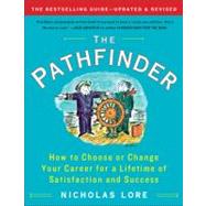 The Pathfinder : How to Choose or Change Your Career for a Lifetime