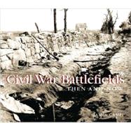Civil War Battlefields Then and Now (Compact)