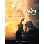 Rufus The Doofus Loves Helen the Melon