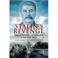Stalin's Revenge : Operation Bagration and the Annihilation of Army Group Centre