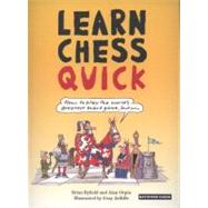 Learn Chess Quick How to Play the World's Greatest Board Game, and Win