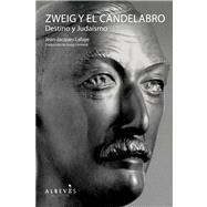 Stefan Zweig y el candelabro / Stefan Zweig and the Candlestick: Destino y judaismo / Fate and Judaism
