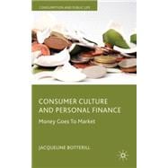 Consumer Culture and Personal Finance Money Goes to Market