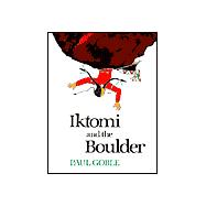 Iktomi and the Boulder : A Plains Indian Story