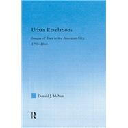 Urban Revelations: Cities, Homes, and Other Ruins in American Literature, 1790-1860