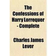 The Confessions of Harry Lorrequer, Complete