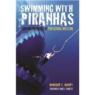 Swimming with Piranhas Surviving the Politics of Professional Wrestling