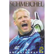 Schmeichel : The Autobiography